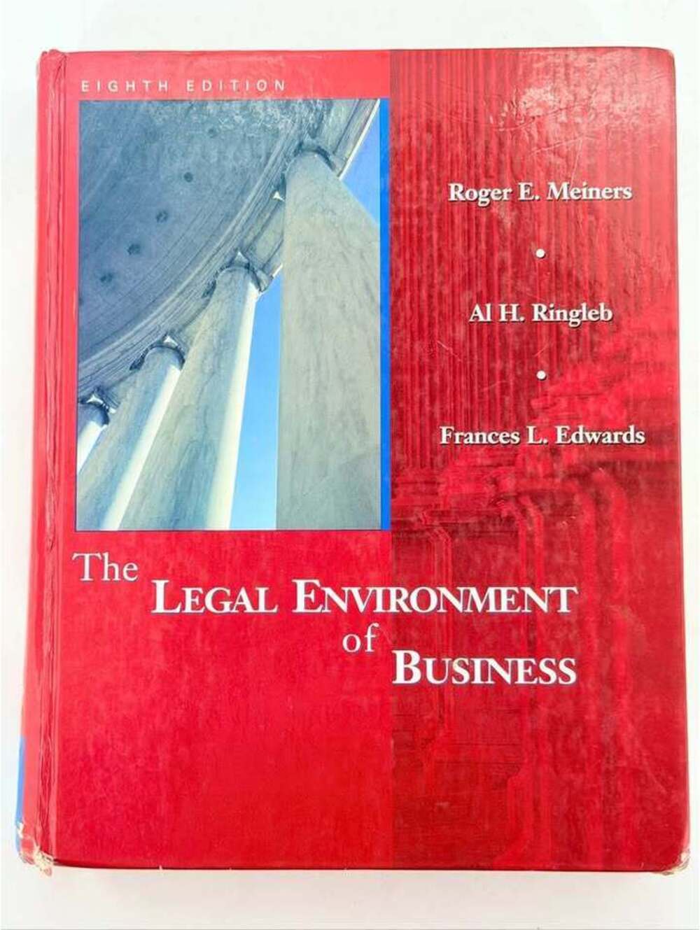 The Legal Environment of Business 8th Edition - Meiners, Ringleb, Edwards